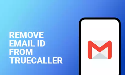 How To Remove Email Id From Truecaller
