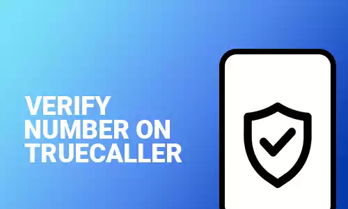 How To Verify Number on Truecaller