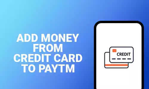 How To Add Money From Credit Card To Paytm