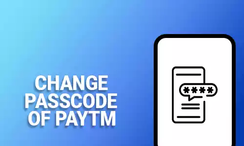 How To Change Passcode Of Paytm