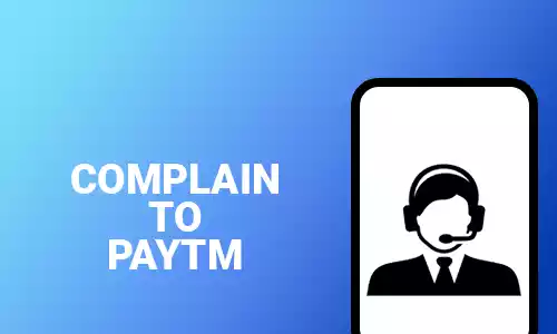 How Can I Complain To Paytm