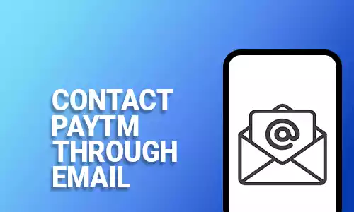 How To Contact Paytm Through Email