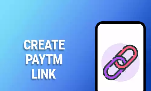 How To Create Paytm Link