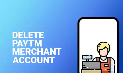 How To Delete Paytm Merchant Account