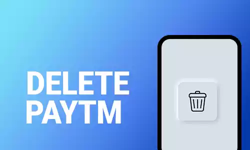 How To Delete Paytm