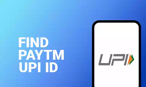How To Find Paytm UPI ID