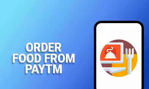 How To Order Food From Paytm