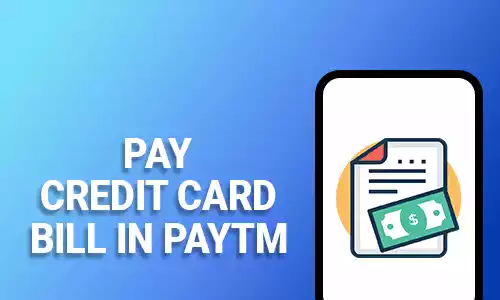 How To Pay Credit Card Bill In Paytm