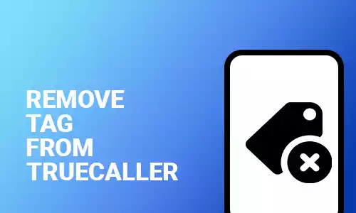 How To Remove Tag From Truecaller