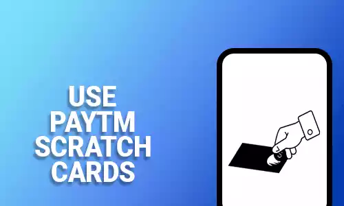 How To Use Paytm Scratch Card