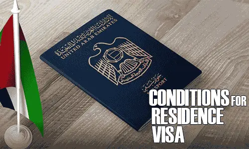 How to get the conditions for getting a residence visa in UAE