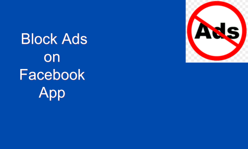 How to Block Ads on Facebook App