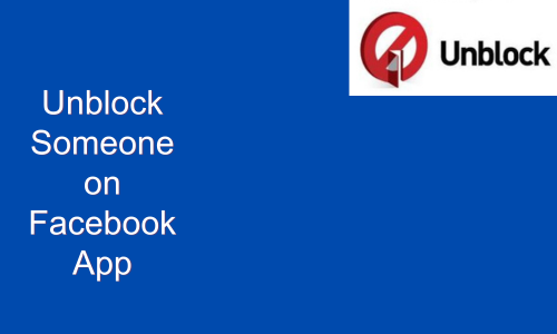 How to Unblock Someone on Facebook App