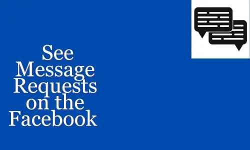 How to See Message Requests on the Facebook App