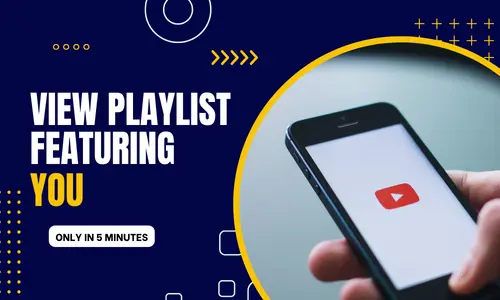 How to View Playlists Featuring You on YouTube