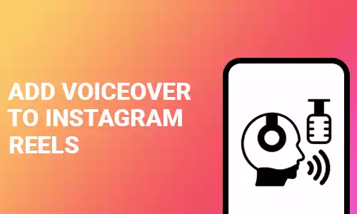 How To Add Voiceover To Instagram Reels