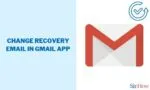 How to Change Recovery Email in Gmail App