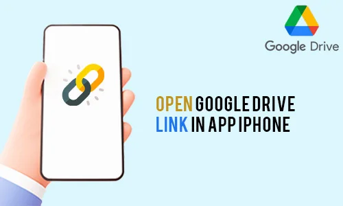 How to Open Google Drive Link in App iPhone