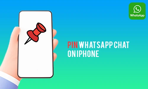 How to Pin Whatsapp Chat on iPhone