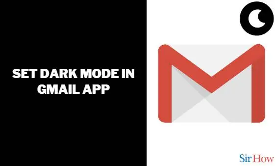 How to Set Dark Mode in Gmail App