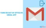 How to Turn ON Out of Office in Gmail App