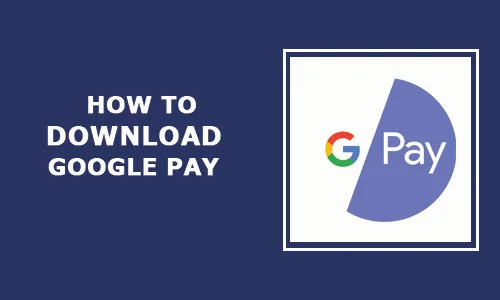 How to download Google Pay