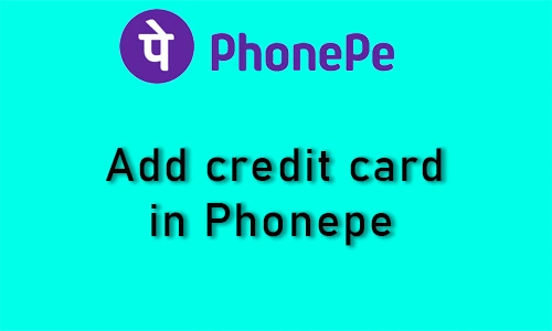 How to add a credit card to Phonepe