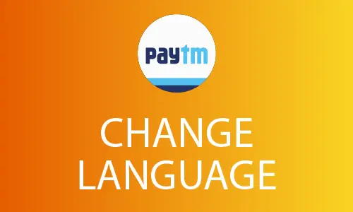 How to Change Paytm Language
