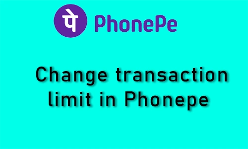 How to change transaction limit in phonepe