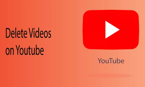 How to Delete Videos on YouTube