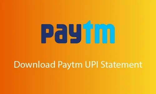 How to Download Paytm UPI Statement