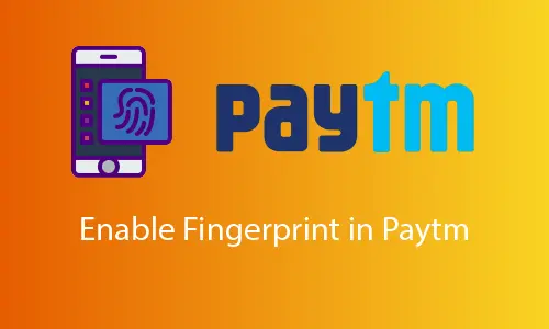 How to Enable Fingerprint in Paytm