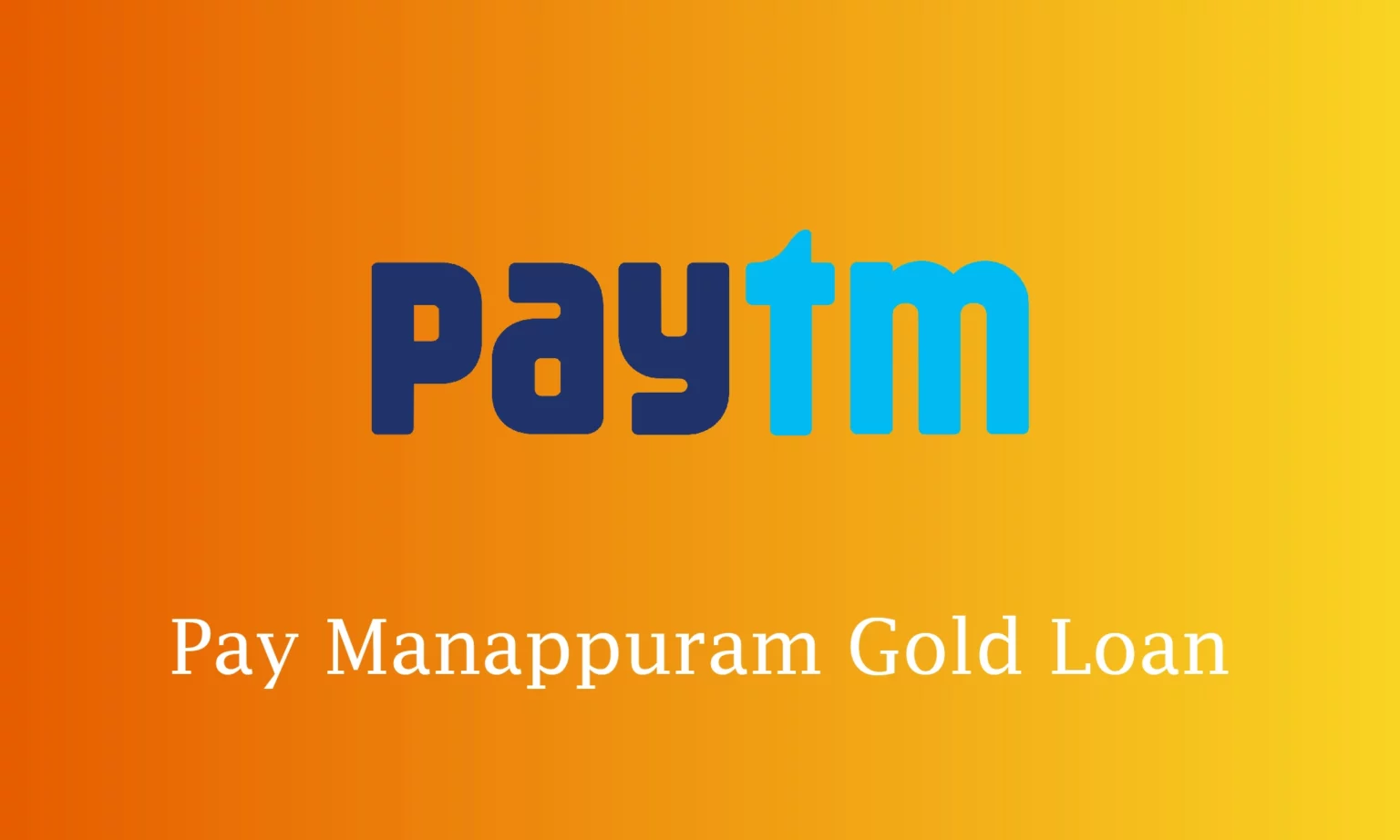 How to Pay Manappuram Gold Loan Paytm