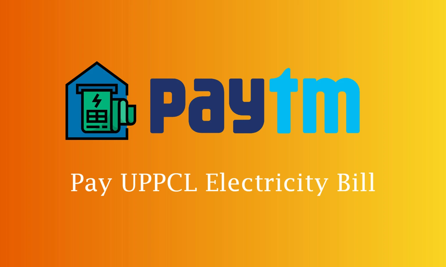 How to Pay UPPCL Electricity Bill by Paytm