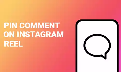 How To Pin Comment on Instagram Reel