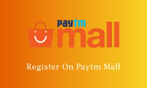 How to Register on Paytm Mall