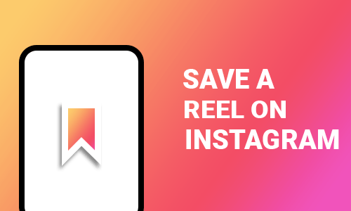 How To Save a Reel on Instagram