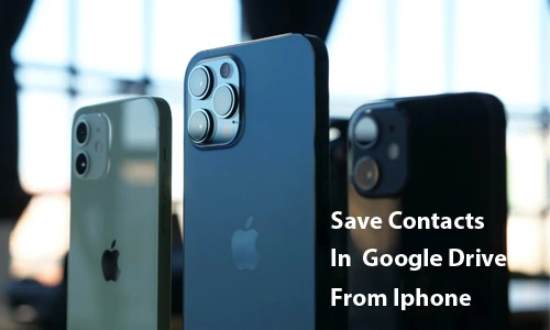 How Do I Save My Iphone Contacts To Google Drive