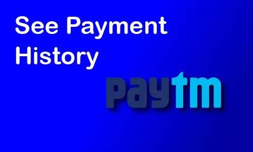 How to See Payment History in Paytm