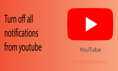 How to Turn off All Notifications from Youtube