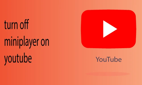 How to Turn off Mini Player on Youtube