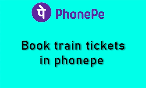 How to book a train ticket in phonepe