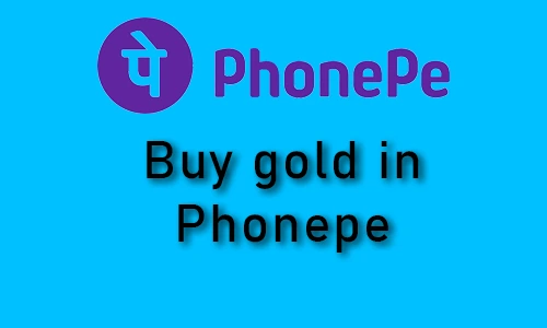 How to buy gold on phonepe