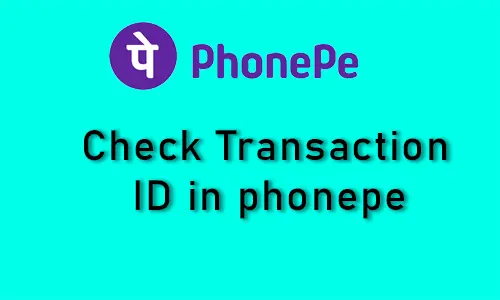How to check transaction id in phonepe
