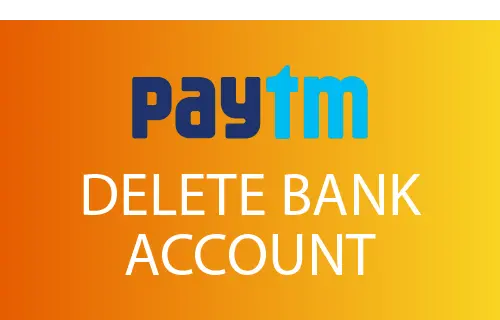 How to Delete Bank Account in Paytm