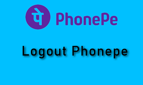 How to logout phonepe account