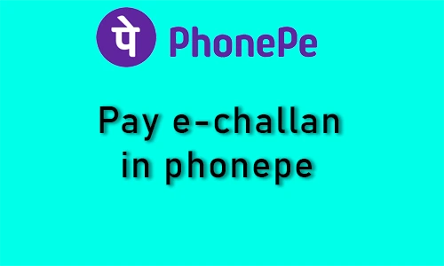 How to pay e challan in the Phonepe