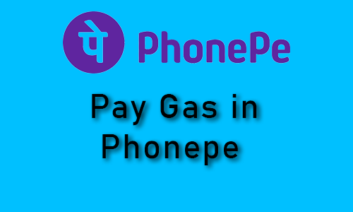 How to pay gas bill in phonepe