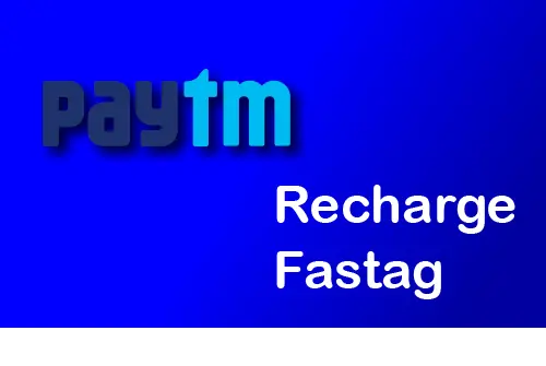 How to Recharge Fastag from Paytm