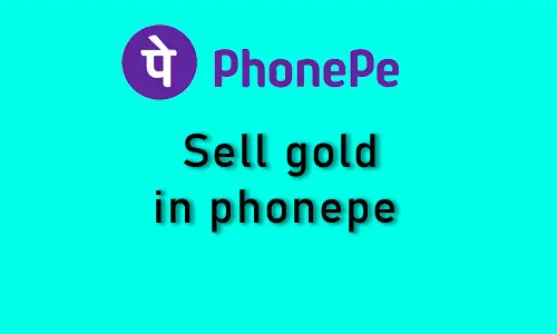 How to sell gold in phonepe